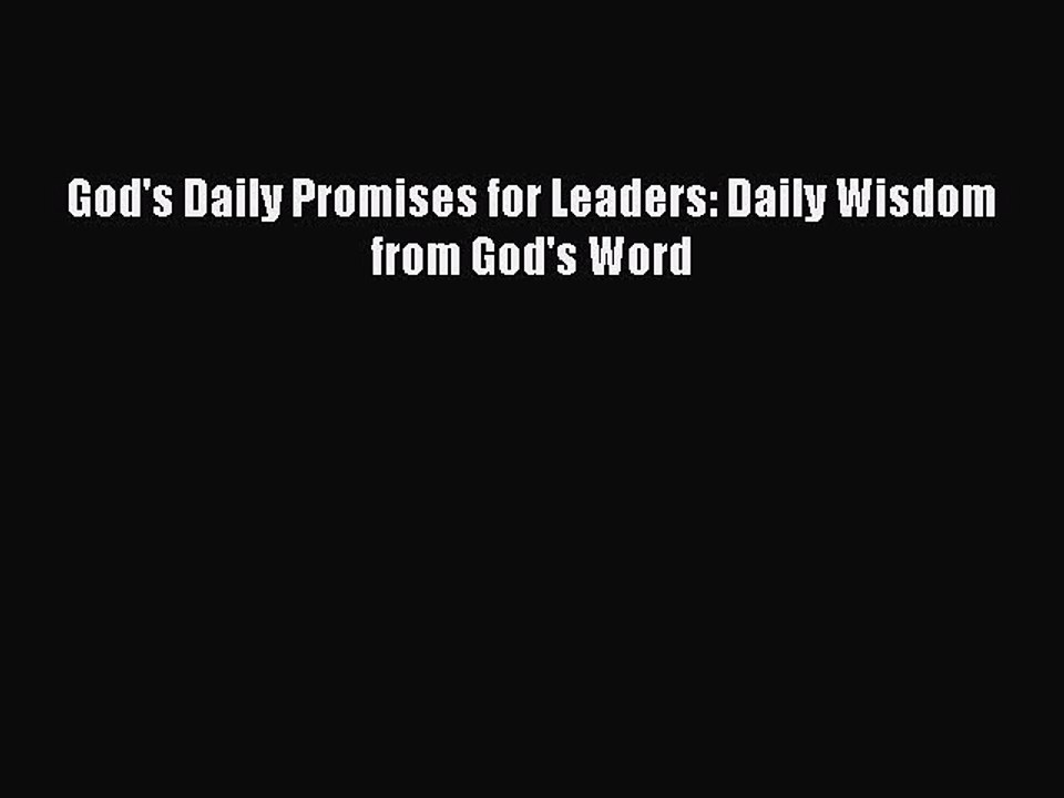Read God's Daily Promises for Leaders: Daily Wisdom from God's Word Ebook Online