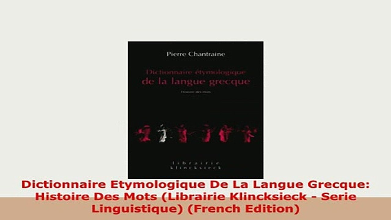 Download  Dictionnaire Etymologique De La Langue Grecque Histoire Des Mots Librairie Klincksieck  Download Full Ebook