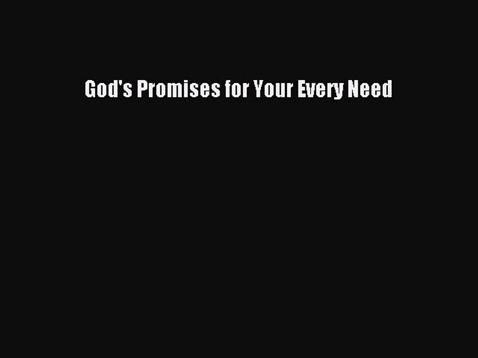 Read God's Promises for Your Every Need Ebook Free