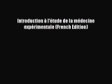Read Introduction à l'étude de la médecine expérimentale (French Edition) Ebook Free