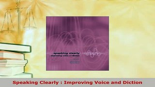 PDF  Speaking Clearly  Improving Voice and Diction Ebook
