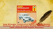 PDF  Jeep Wrangler Automotive Repair Manual Models Covered  All Jeep Wrangler Models 1987 Read Full 