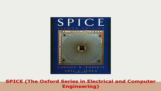 PDF SPICE The Oxford Series in Electrical and Computer Engineering Read Online