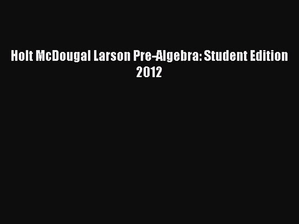 Read Holt McDougal Larson Pre-Algebra: Student Edition 2012 PDF Free