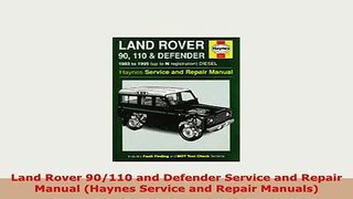 Download  Land Rover 90110 and Defender Service and Repair Manual Haynes Service and Repair Download Online