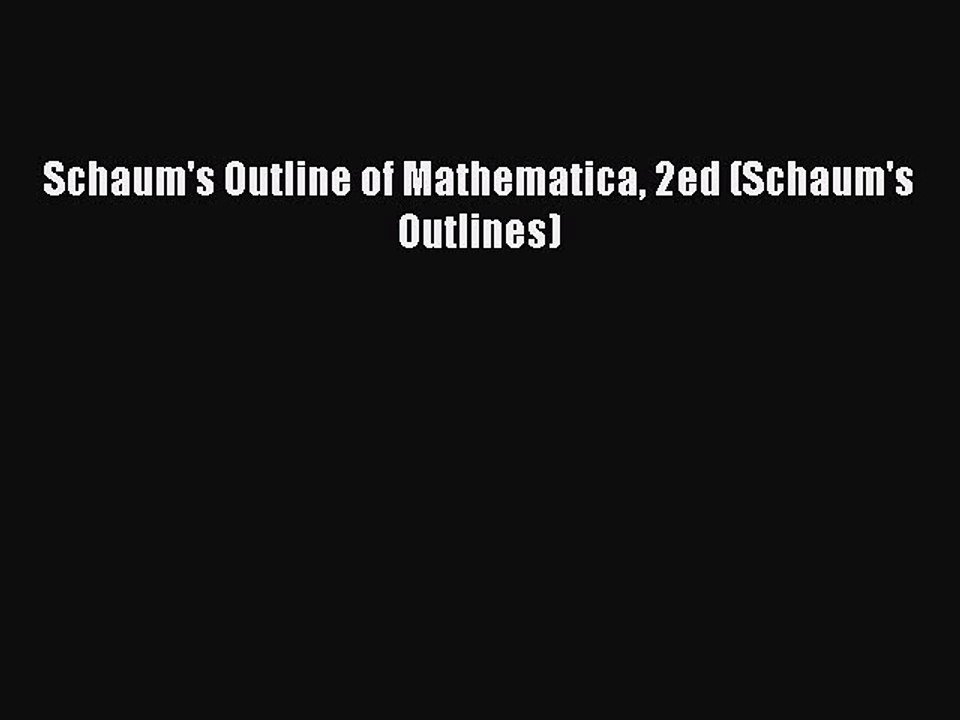 Read Schaum's Outline of Mathematica 2ed (Schaum's Outlines) Ebook Free