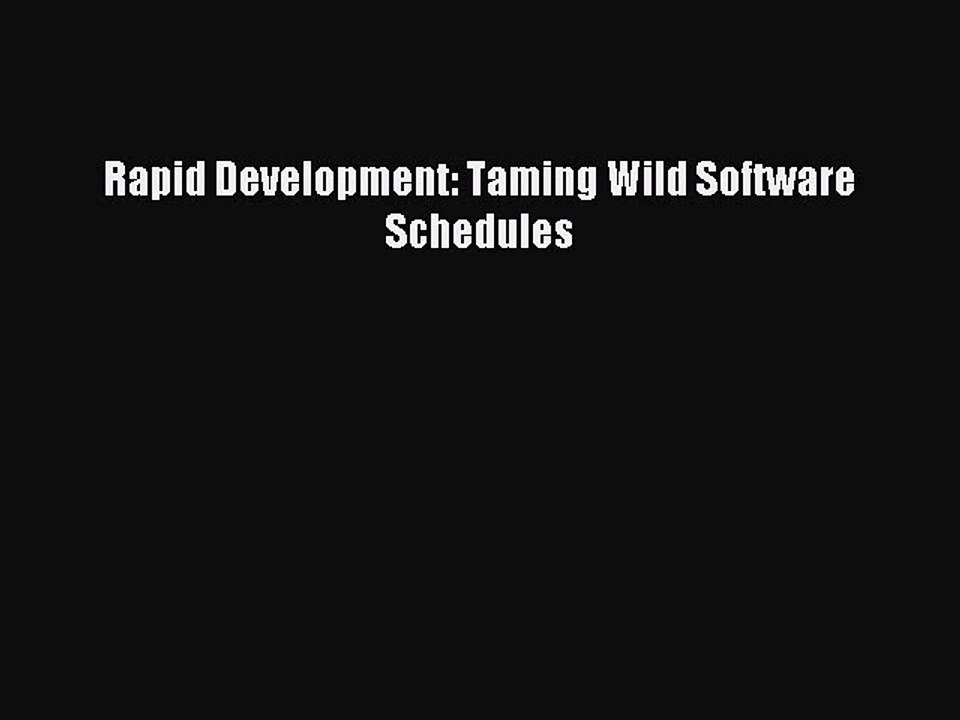 Read Rapid Development: Taming Wild Software Schedules Ebook Free