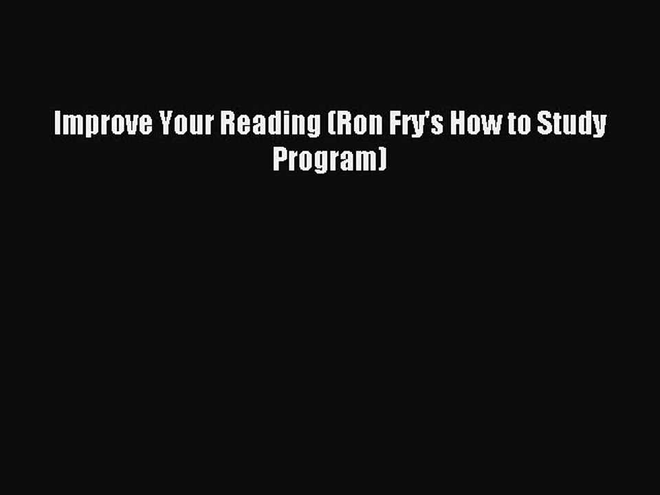 Read Improve Your Reading (Ron Fry's How to Study Program) Ebook Free