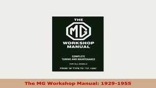 Download  The MG Workshop Manual 19291955 PDF Online