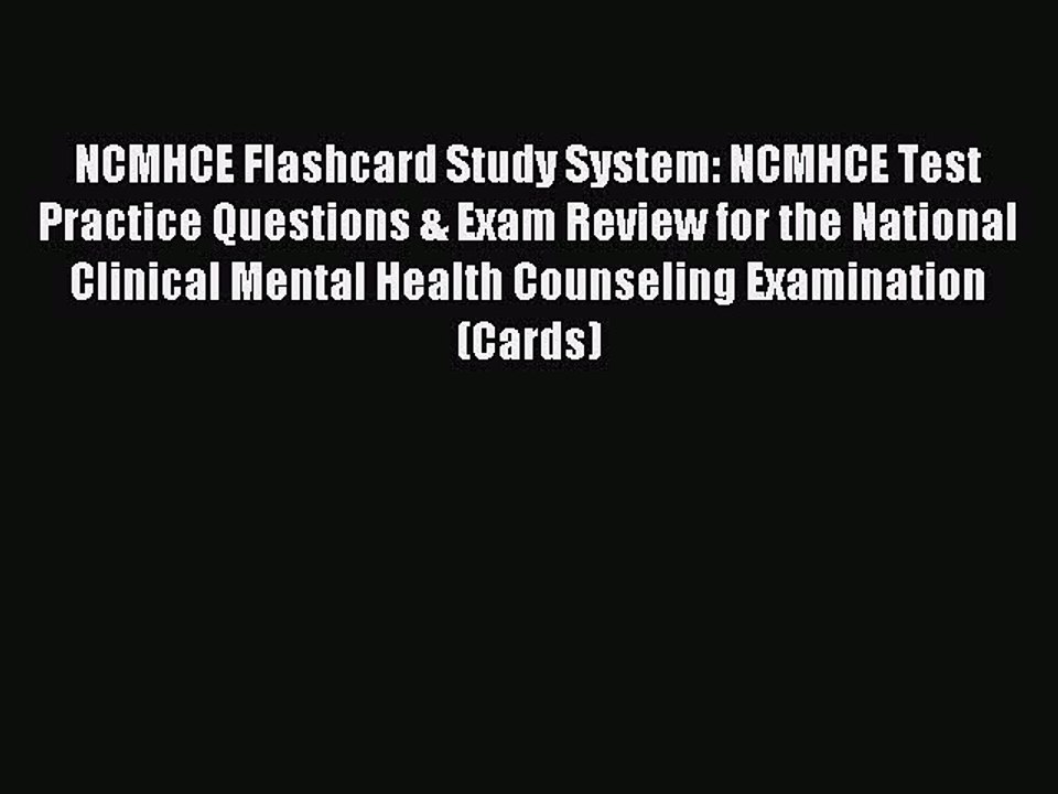 Download NCMHCE Flashcard Study System: NCMHCE Test Practice Questions & Exam Review for the