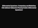 Download Differential Equations: Computing and Modeling (5th Edition) (Edwards/Penney/Calvis