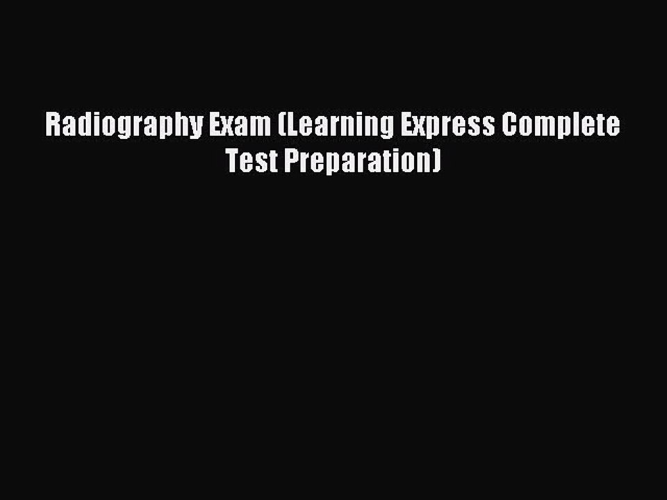 Download Radiography Exam (Learning Express Complete Test Preparation) PDF Free