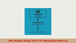 PDF  MG Midget Seies TD  TF Workshop Manual Download Full Ebook