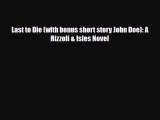 [PDF] Last to Die (with bonus short story John Doe): A Rizzoli & Isles Novel [Read] Full Ebook