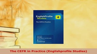 PDF  The CEFR in Practice Englishprofile Studies PDF Book Free