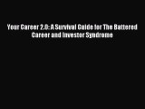 Read Your Career 2.0: A Survival Guide for The Battered Career and Investor Syndrome Ebook