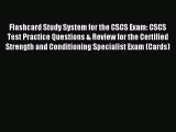 Read Flashcard Study System for the CSCS Exam: CSCS Test Practice Questions & Review for the