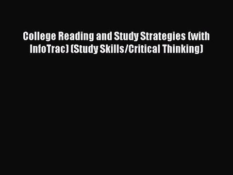 Read College Reading and Study Strategies (with InfoTrac) (Study Skills/Critical Thinking)