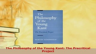 PDF  The Philosophy of the Young Kant The Precritical Project PDF Book Free