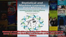 Statistical and MachineLearning Data Mining Techniques for Better Predictive Modeling