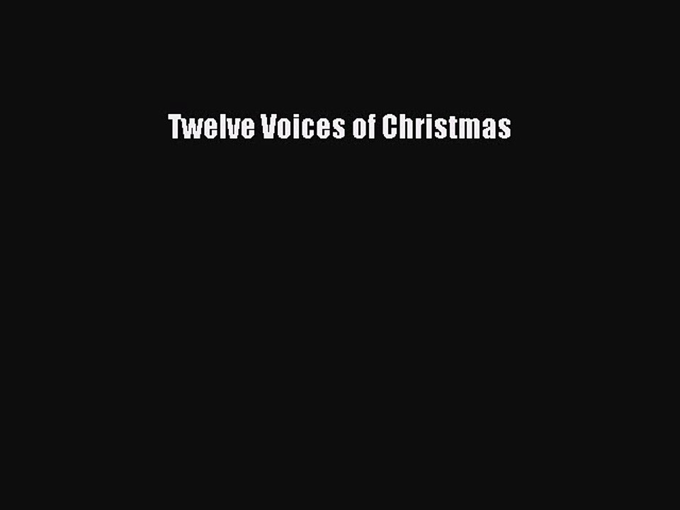 Read Twelve Voices of Christmas Ebook Free