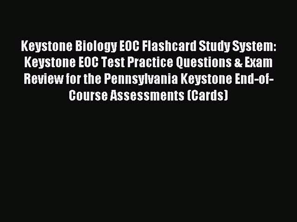 Read Keystone Biology EOC Flashcard Study System: Keystone EOC Test Practice Questions & Exam