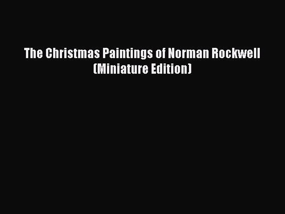Download The Christmas Paintings of Norman Rockwell (Miniature Edition) Ebook Online
