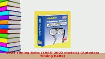 PDF  2004 Timing Belts 19852003 models Autodata Timing Belts Download Online