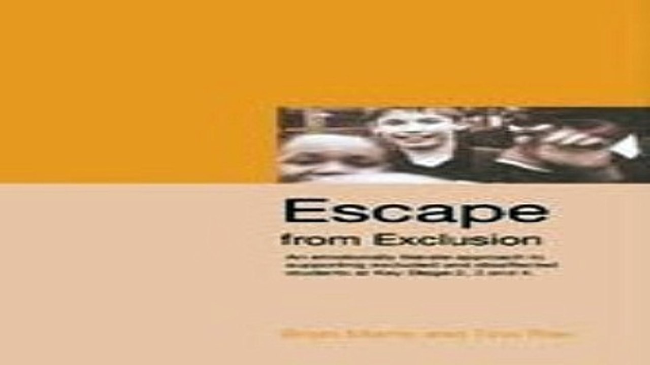 Read Escape from Exclusion  An Emotionally Literate Approach to Supporting Excluded and