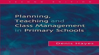 Read Planning  Teaching and Class Management in Primary Schools  Second Edition Ebook pdf download