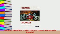 Download  Honda Cbr600F4 19992003 Clymer Motorcycle Repair Download Online