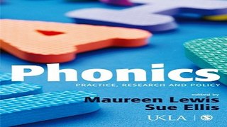 Read Phonics  Practice  Research and Policy  Published in association with the UKLA  Ebook pdf