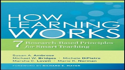 Download How Learning Works  Seven Research Based Principles for Smart Teaching