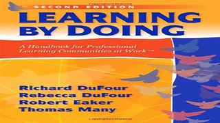 Read Learning by Doing  A Handbook for Professional Communities at Work   a practical guide for
