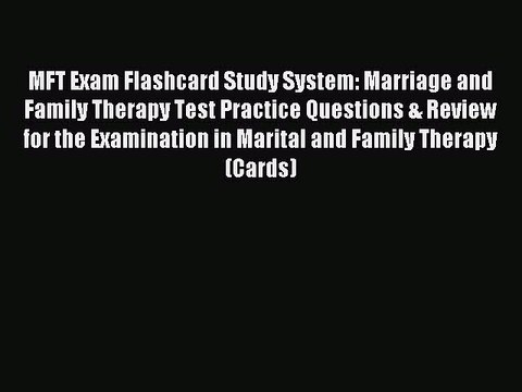 Read MFT Exam Flashcard Study System: Marriage and Family Therapy Test Practice Questions &