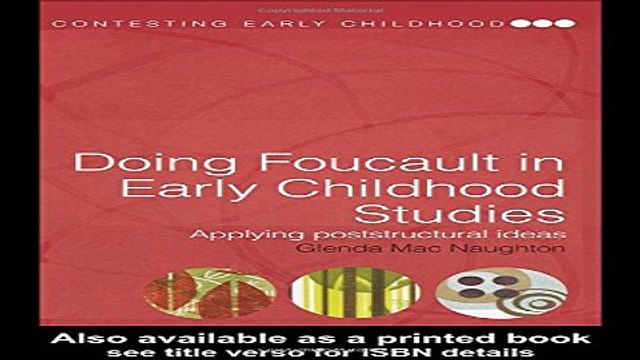 Download Doing Foucault in Early Childhood Studies Applying Post Structural Ideas Contesting