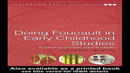 Download Doing Foucault in Early Childhood Studies  Applying Post Structural Ideas  Contesting