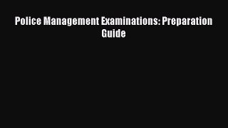 Download Police Management Examinations: Preparation Guide Ebook Online