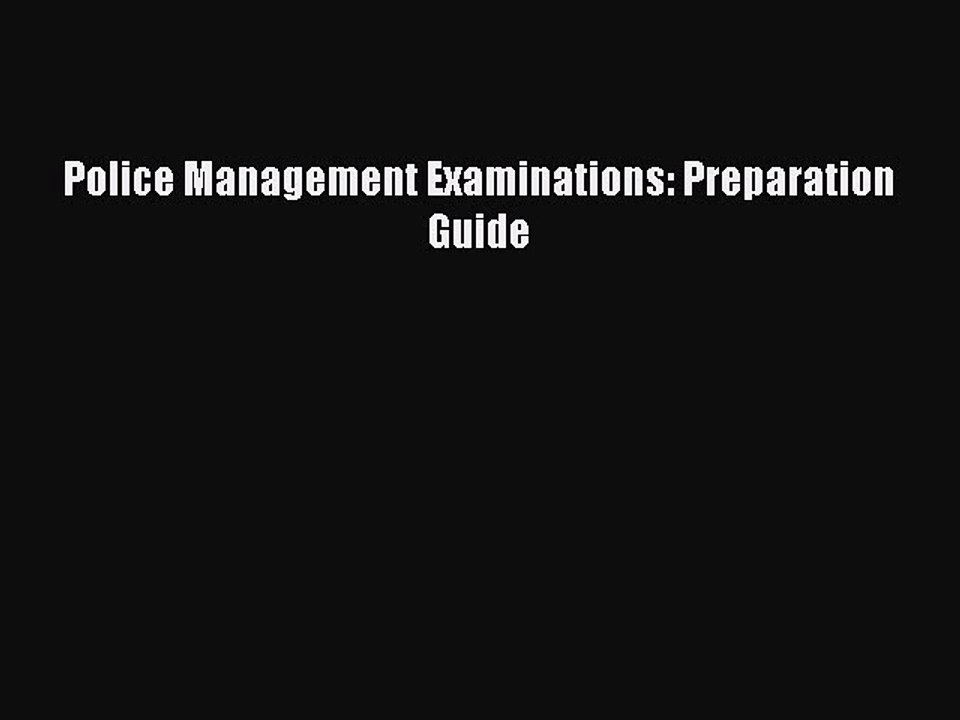 Download Police Management Examinations: Preparation Guide Ebook Online