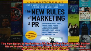 The New Rules of Marketing  PR How to Use Social Media Online Video Mobile Applications