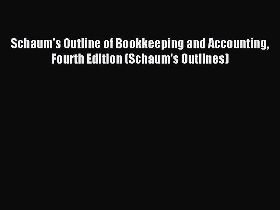 Read Schaum's Outline of Bookkeeping and Accounting Fourth Edition (Schaum's Outlines) PDF