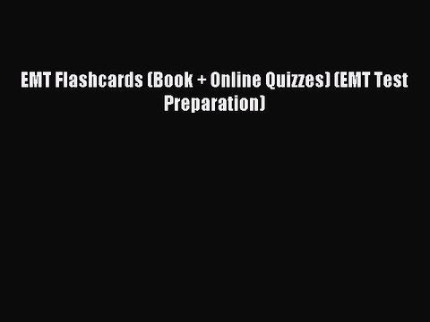 Download EMT Flashcards (Book + Online Quizzes) (EMT Test Preparation) Ebook Online