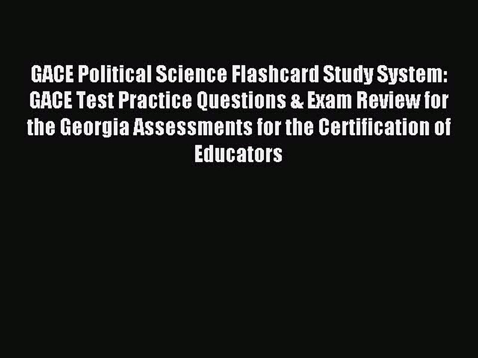 Read GACE Political Science Flashcard Study System: GACE Test Practice Questions & Exam Review