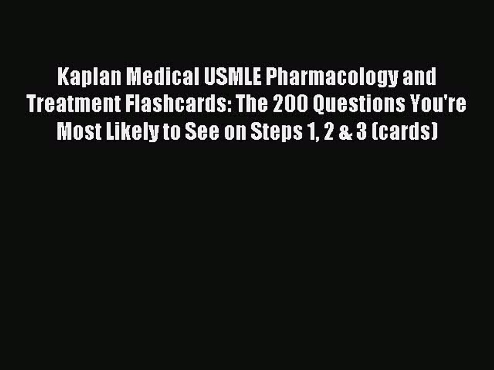 Read Kaplan Medical USMLE Pharmacology and Treatment Flashcards: The 200 Questions You're Most