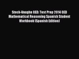 Read Steck-Vaughn GED: Test Prep 2014 GED Mathematical Reasoning Spanish Student Workbook (Spanish