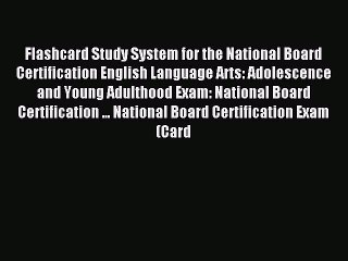 Read Flashcard Study System for the National Board Certification English Language Arts: Adolescence