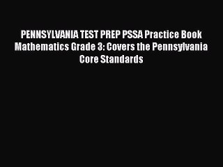 Download PENNSYLVANIA TEST PREP PSSA Practice Book Mathematics Grade 3: Covers the Pennsylvania