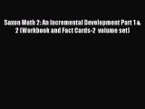 Read Saxon Math 2: An Incremental Development Part 1 & 2 (Workbook and Fact Cards-2  volume