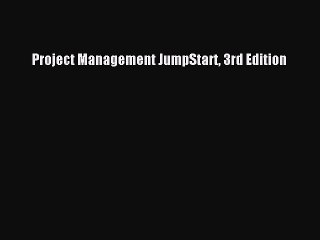 Download Project Management JumpStart 3rd Edition Ebook Online