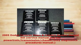Download  2005 Dodge Caravan Town  Country Service Manual Set service manual and the Read Full Ebook